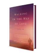 Walking in the Way of Love, Volume 2