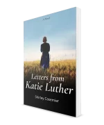 Letters from Katie Luther: A Novel