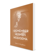 I Remember Herman Hoeksema by David Engelsma