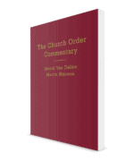 The Church Order Commentary by VanDellen and Monsma