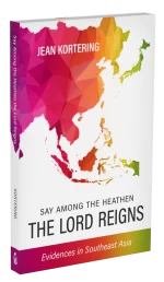 Say Among the Heathen the Lord Reigns by Jean Kortering